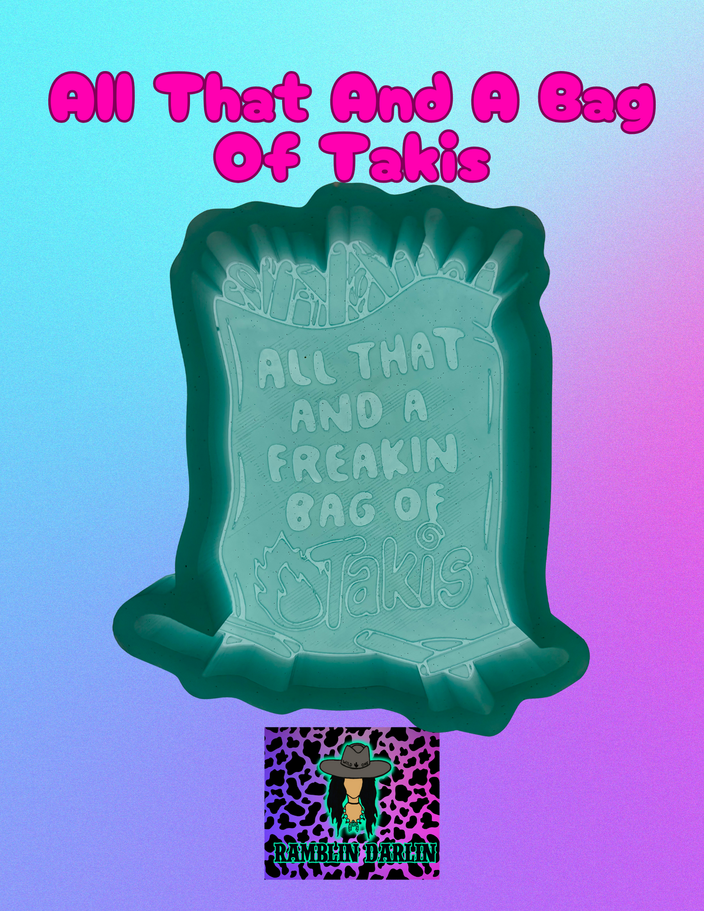 All That and a Bag of Takis Mold