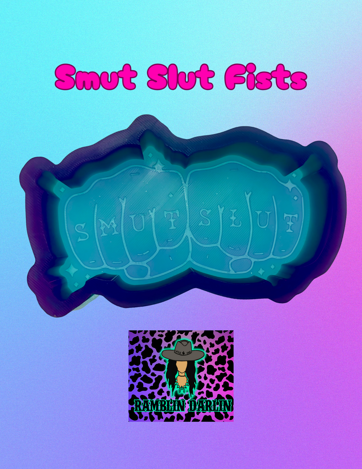 Smut Slut Fists Mold