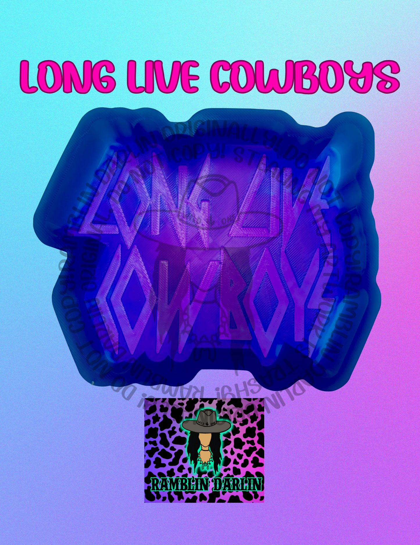 Long Live Cowboys Mold