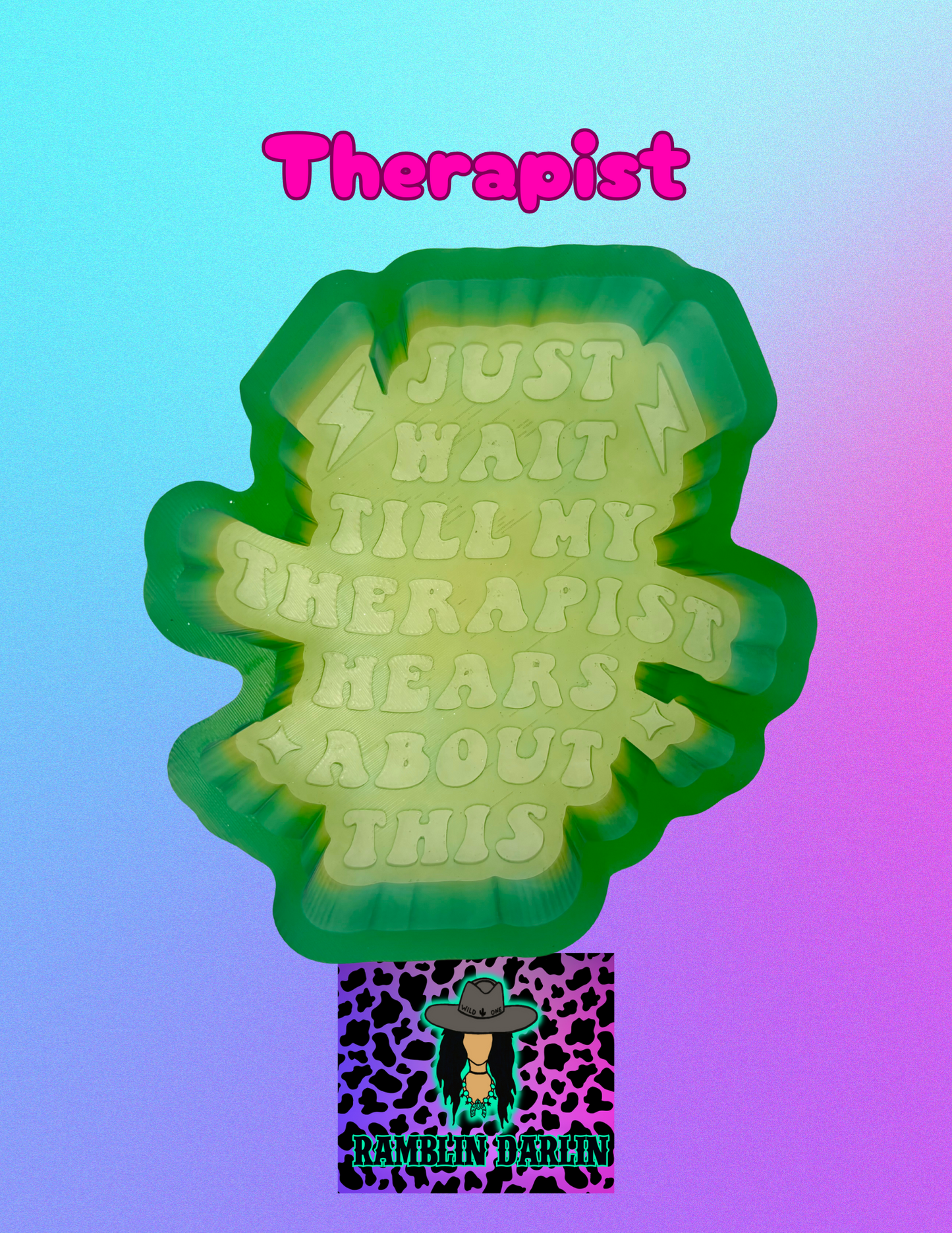 Tell My Therapist Mold