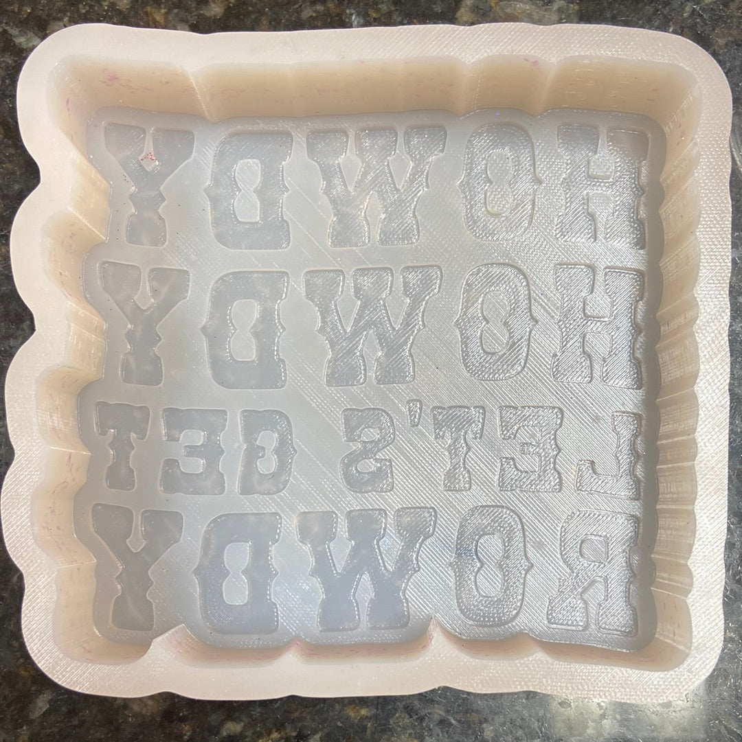 Howdy Howdy destash mold