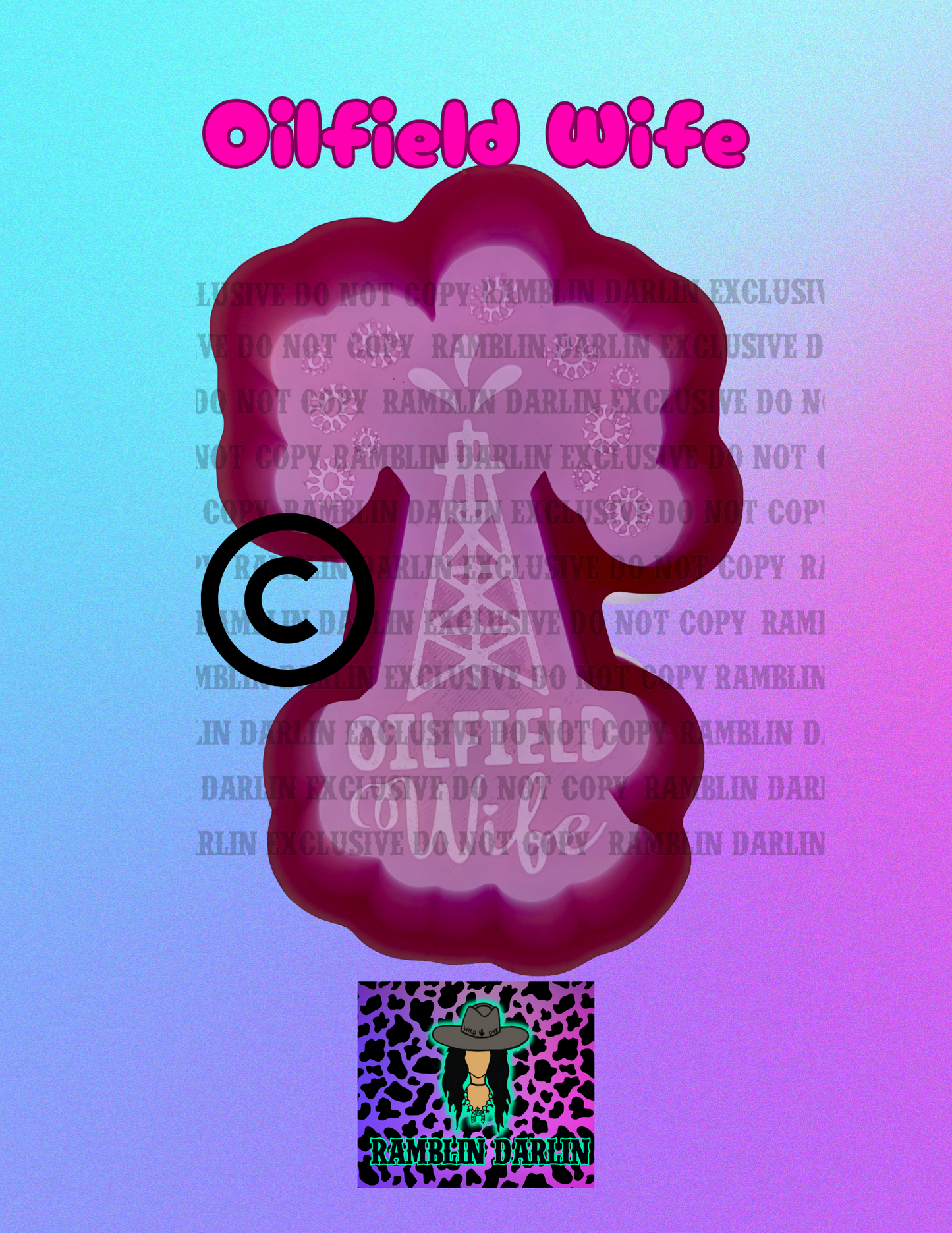 Oilfield Wife Mold ©️