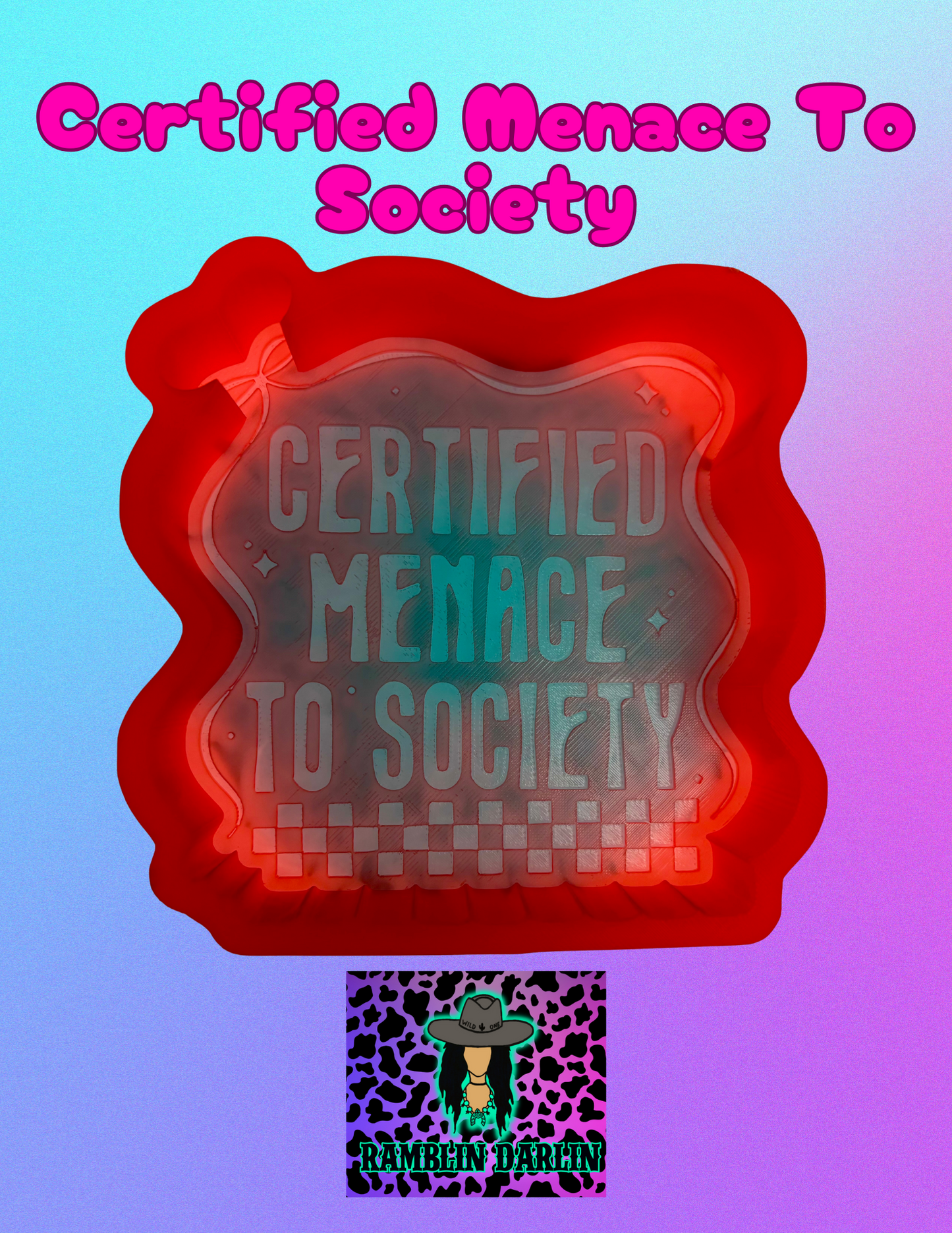 Certified Menace to Society Mold