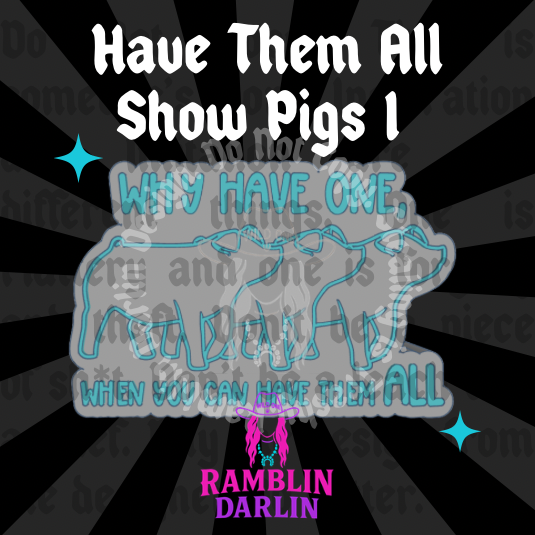 Have Them All Show Pigs 1 Mold