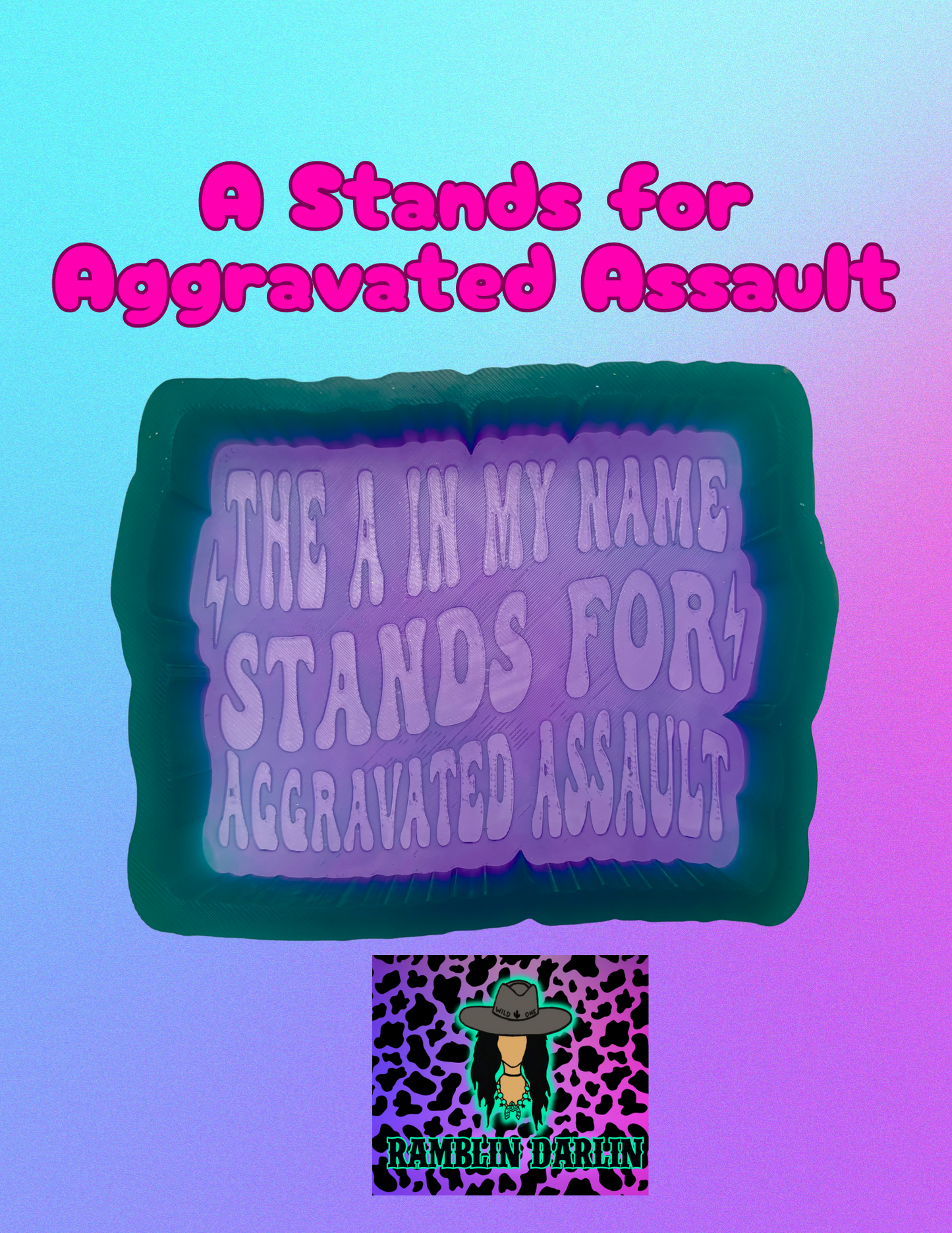 A Stands for Aggravating Assault Mold