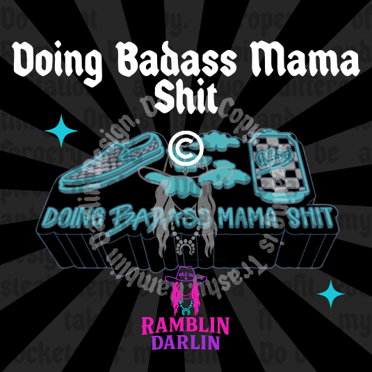 Doing Badass Mama Shit Mold ©️