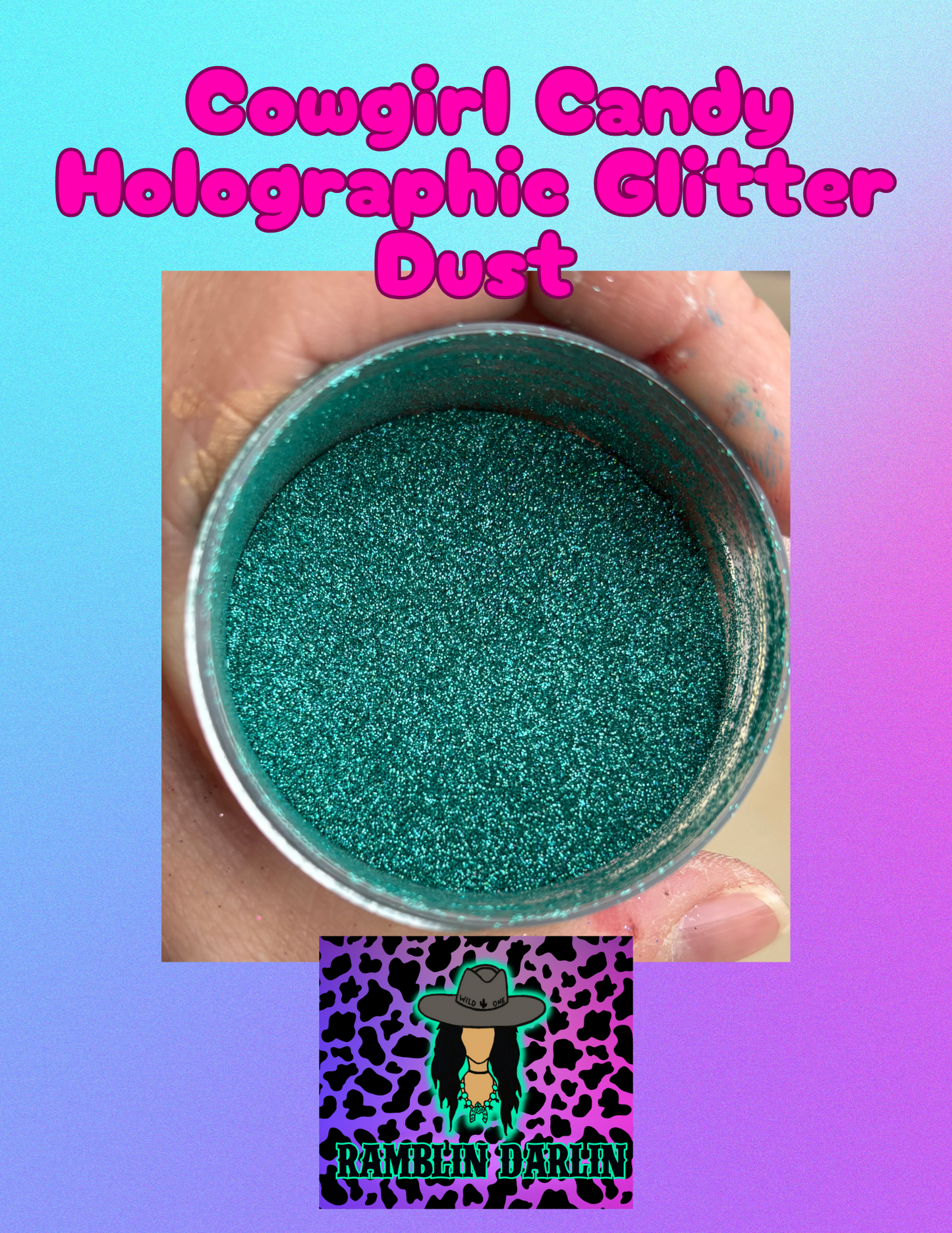 Cowgirl Candy Holographic Glitter Dust