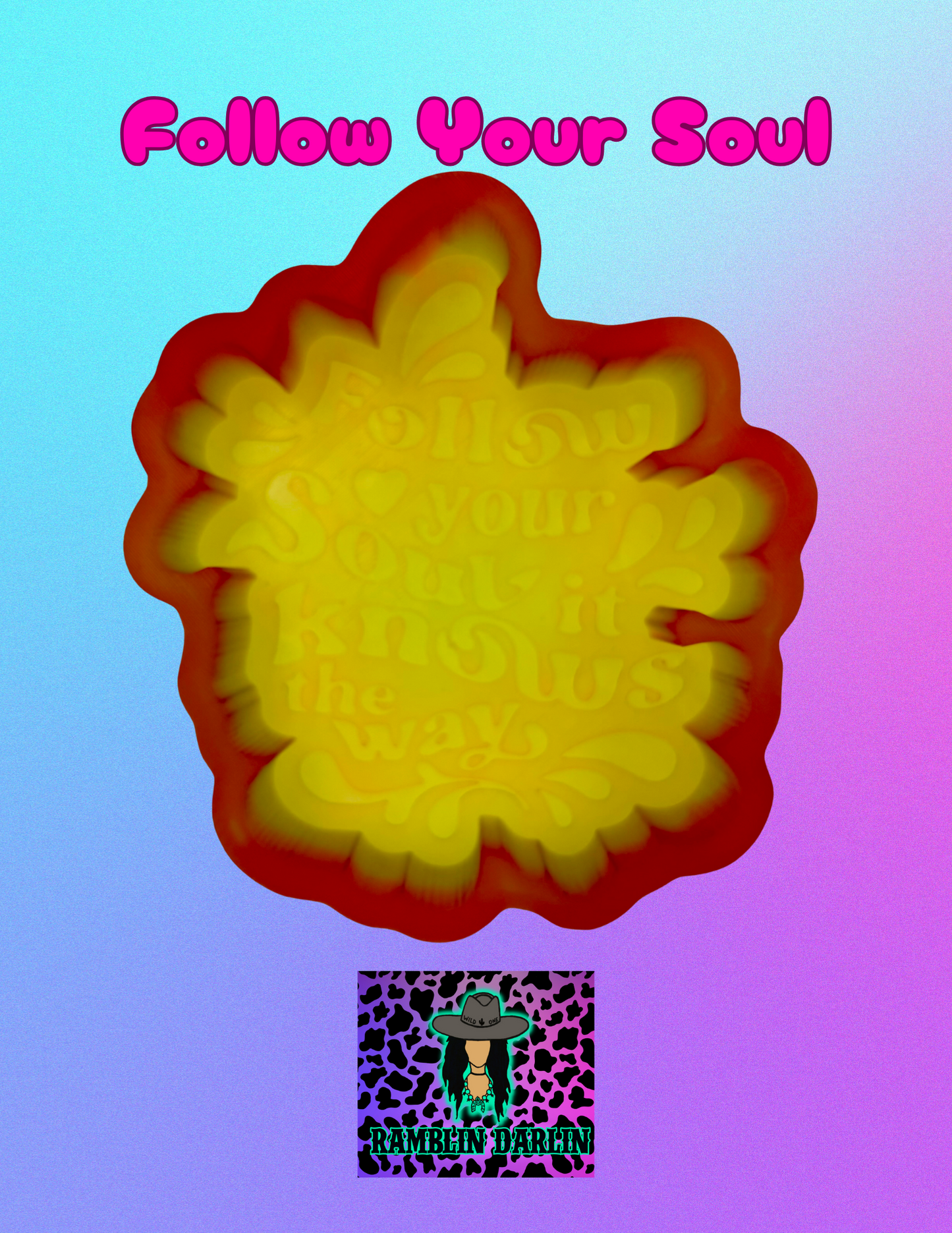 Follow Your Soul Mold