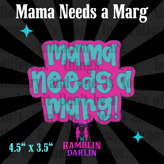 Mama Needs a Marg Mold