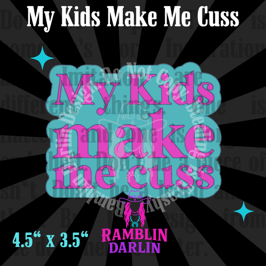 My Kids Make Me Cuss Mold