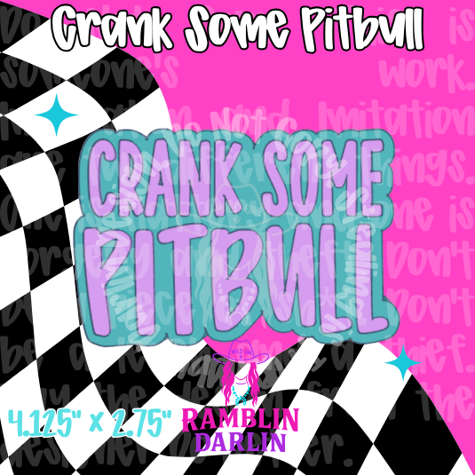 Crank Some Pitbull Mold