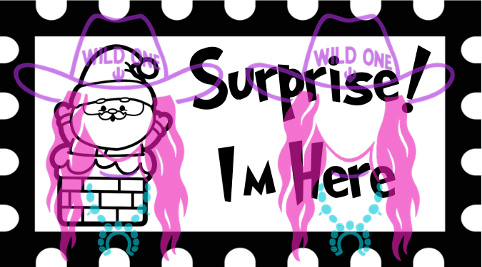 Surprise I'm Here PNG file For Thermal Labels (2.25" x 1.25")