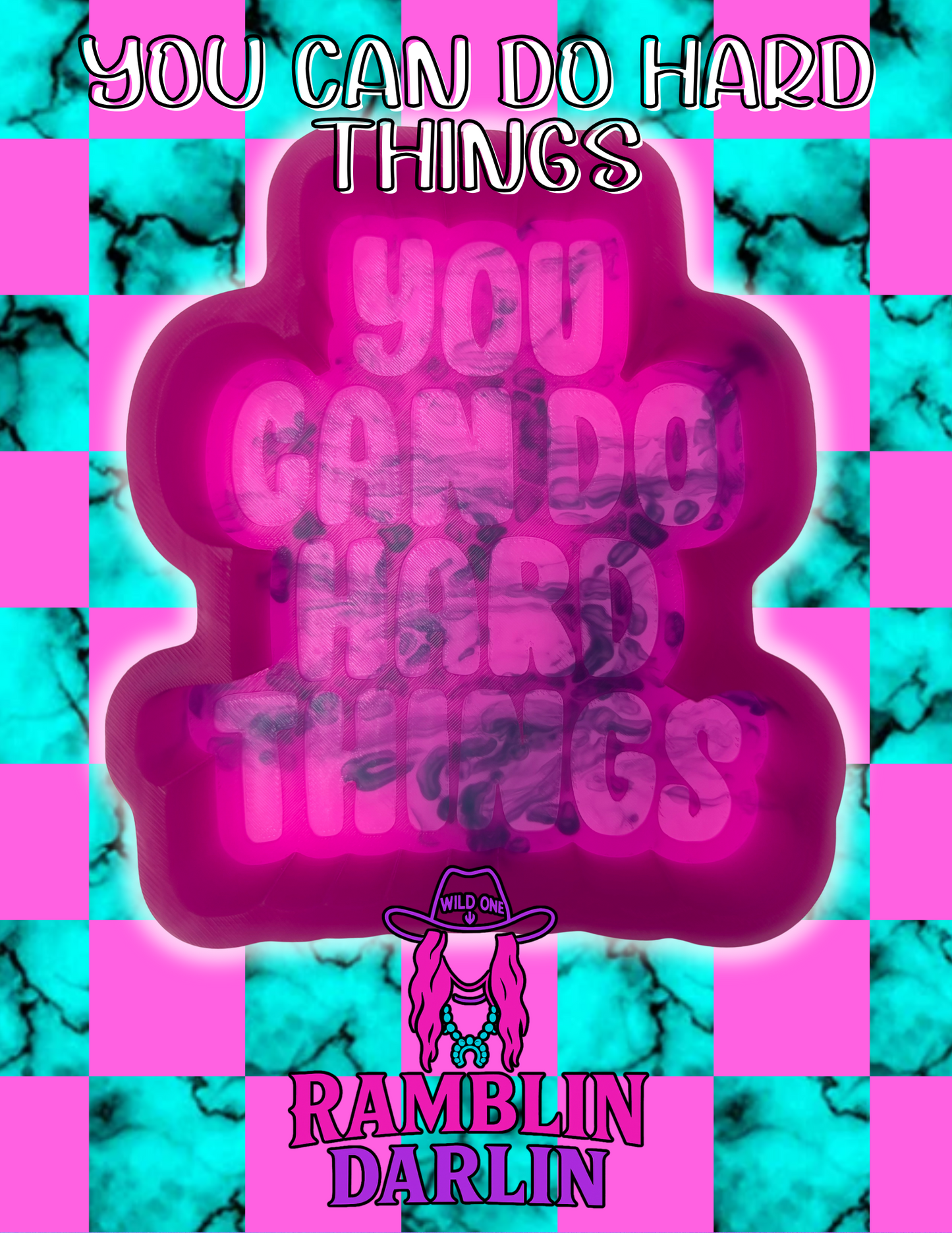 You Can Do Hard Things Mold