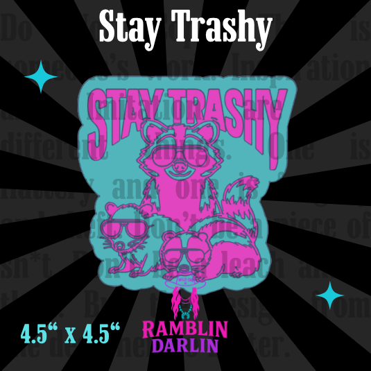 Stay Trashy Mold