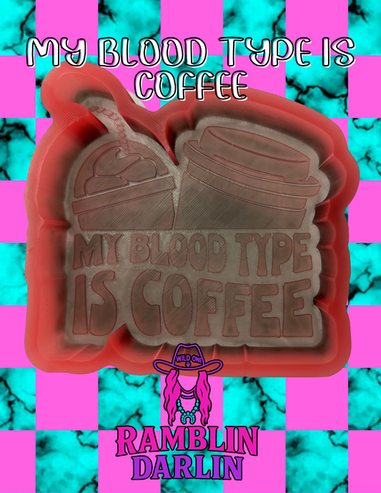 My Blood Type Is Coffee Mold