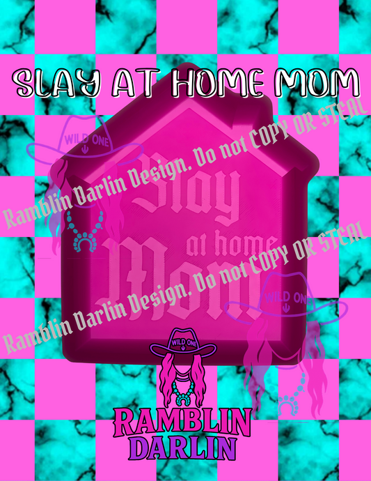 Slay At Home Mom Mold