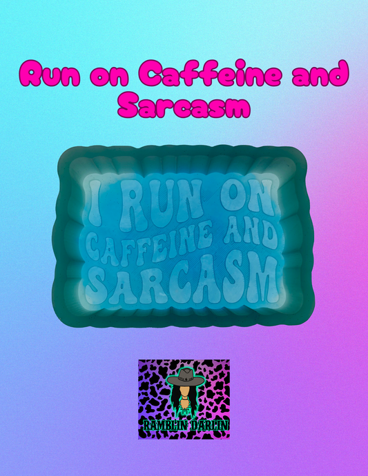 Run on Caffeine and Sarcasm Mold