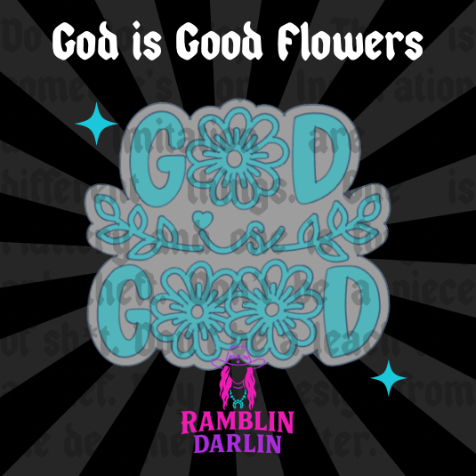 God is Good Flowers Mold