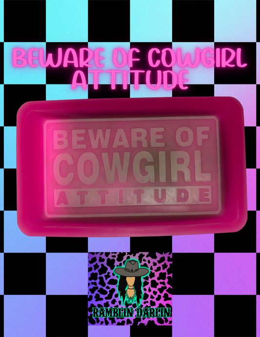 Beware of Cowgirl Attitude Mold