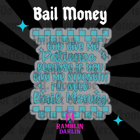 Bail Money Mold