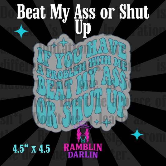 Beat My Ass or Shut Up Mold