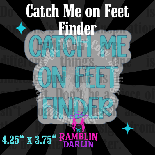 Catch Me On Feet Finder Mold