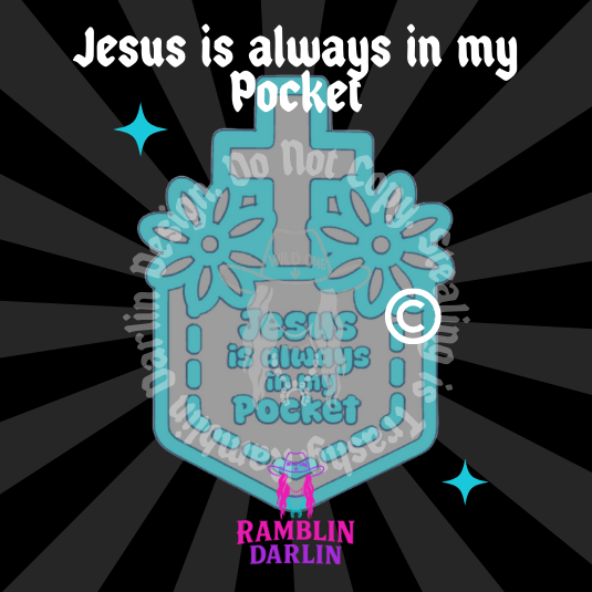 Jesus is Always in my Pocket Mold ©️