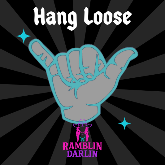 Hang Loose Mold