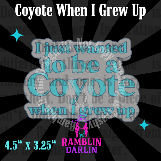 Just Wanted to Be A Coyote Mold