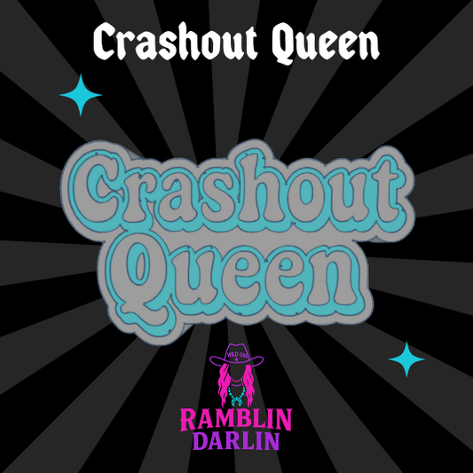 Crashout Queen Mold