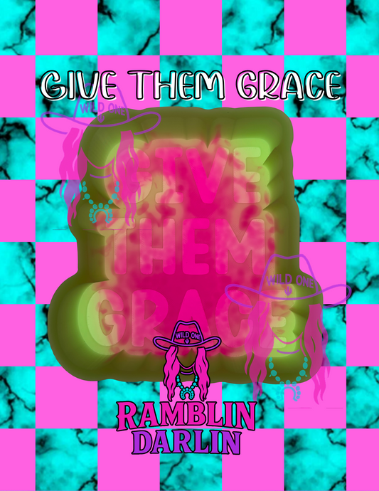 Give Them Grace Mold