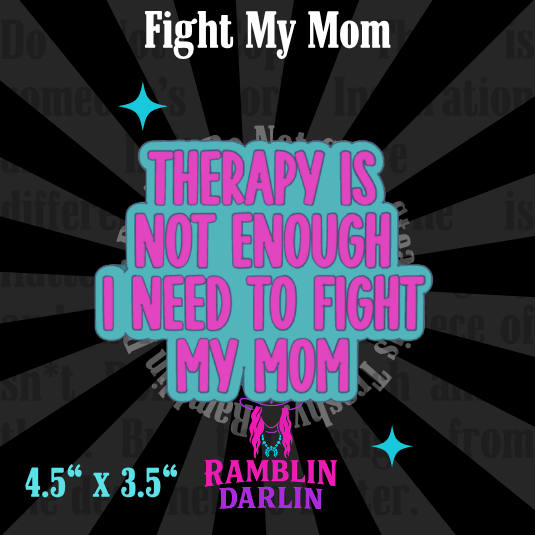 Fight My Mom Mold