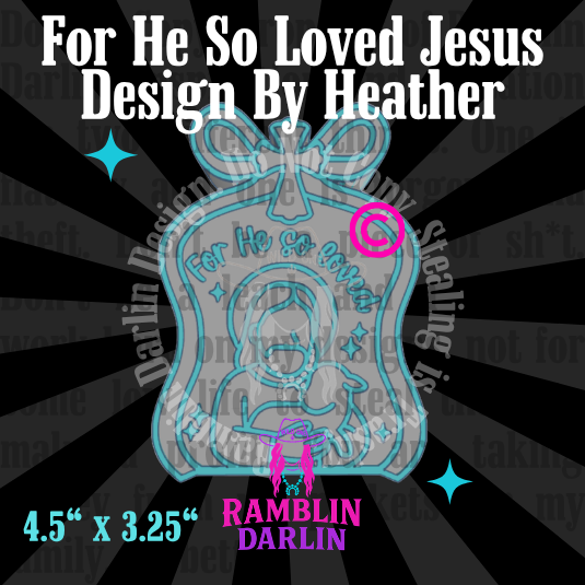 For He So Loved Jesus Mold©️