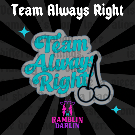 Team Always Right Mold