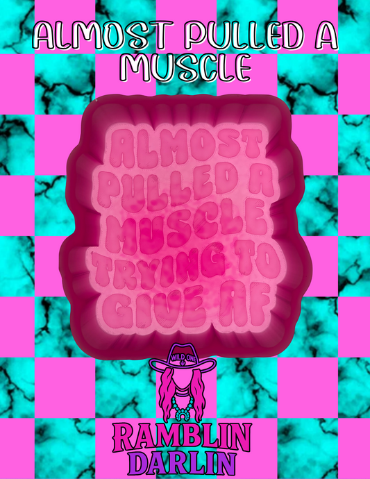 Almost Pulled A Muscle Mold