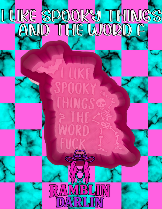 I Like Spooky Things And The Word F Mold