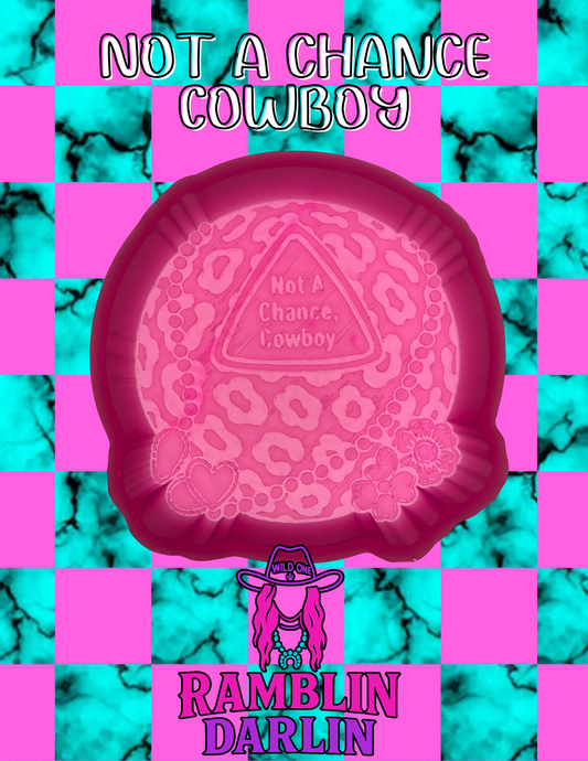 Not A Chance Cowboy Mold