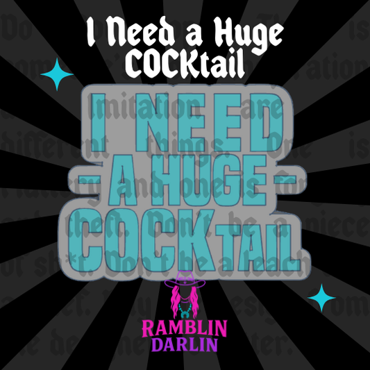 I Need a Huge COCKtail Mold