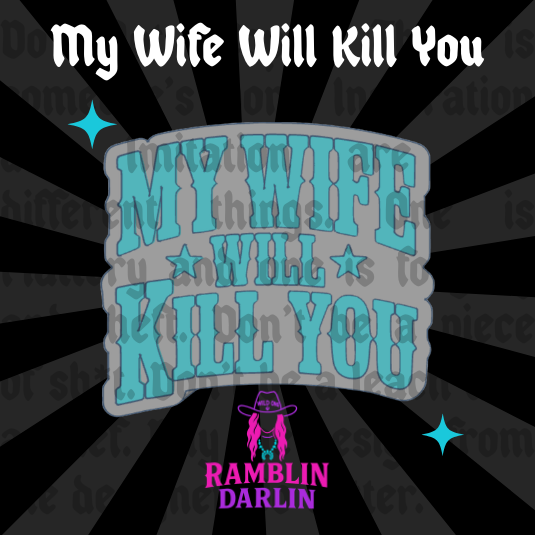 My Wife Will Kill You Mold