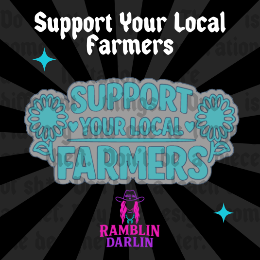 Support Your Local Farmers Mold