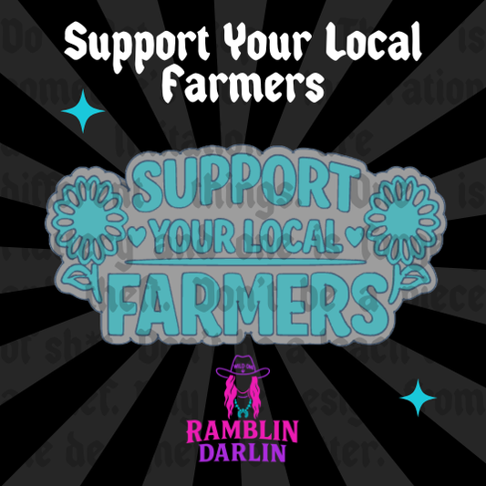 Support Your Local Farmers Mold