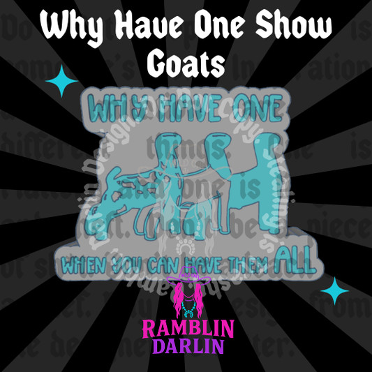 Why Have One Show Goats Mold
