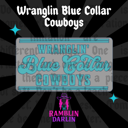 Wranglin Blue Collar Cowboys Mold