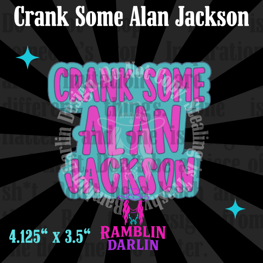 Crank Some Alan Jackson Mold