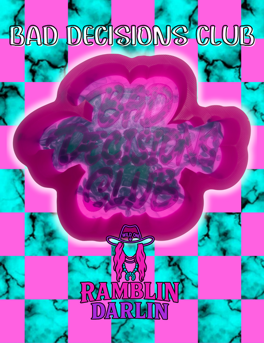 Bad Decisions Club Mold