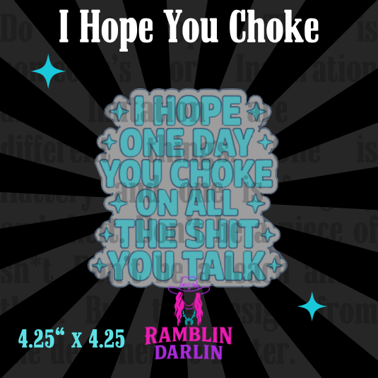 I Hope You Choke Mold
