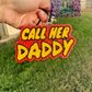 Call Her Daddy Mold