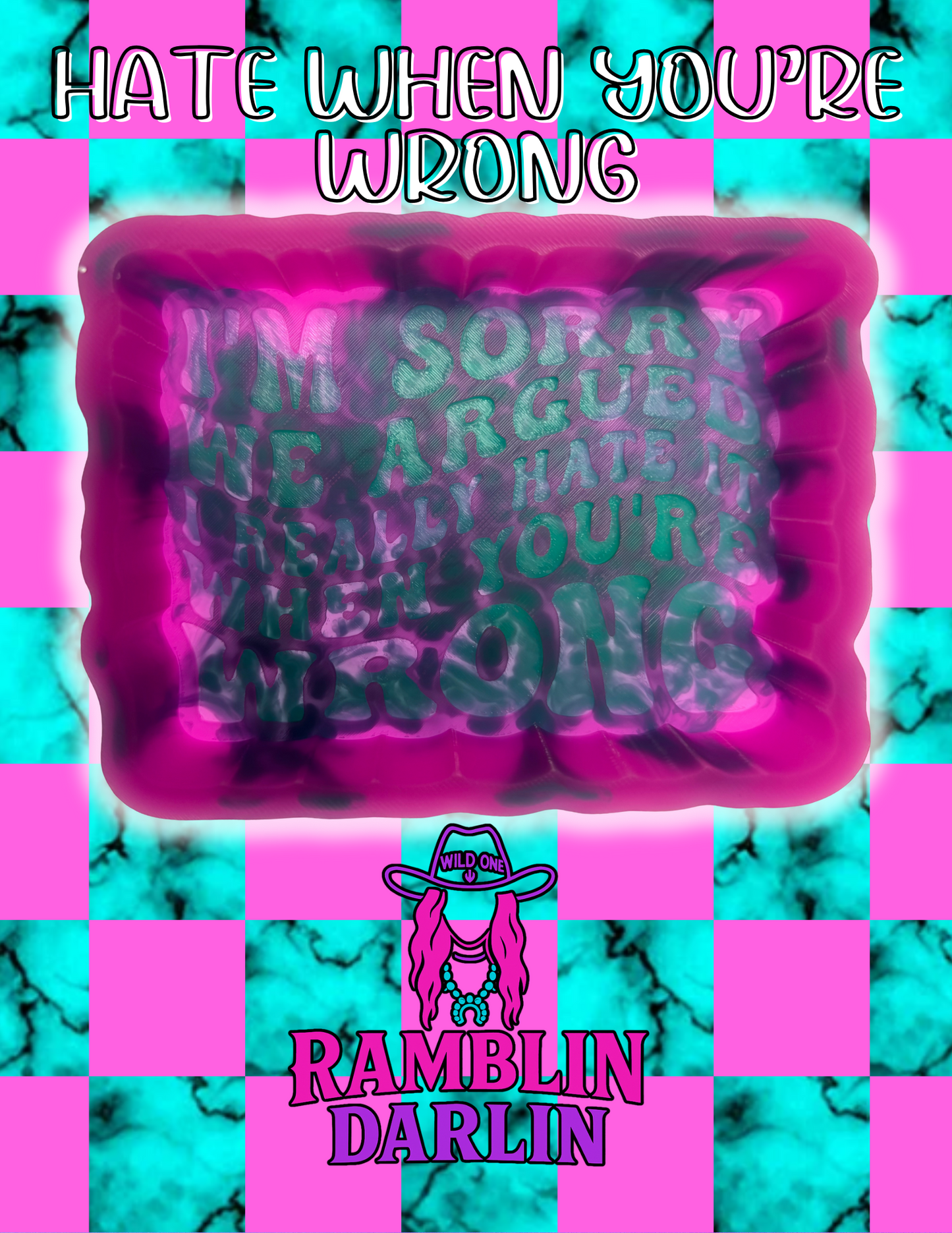 Hate When You're Wrong Mold